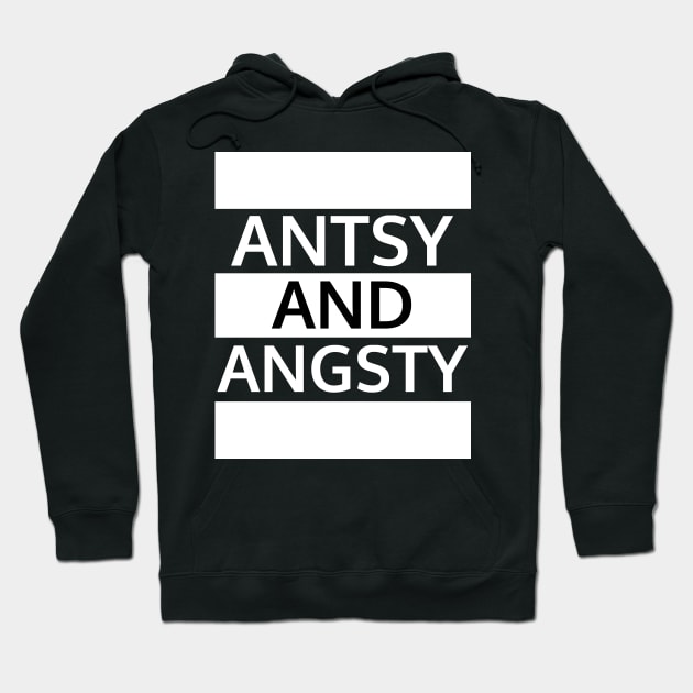 Antsy and Angsty Hoodie by Studio-Sy